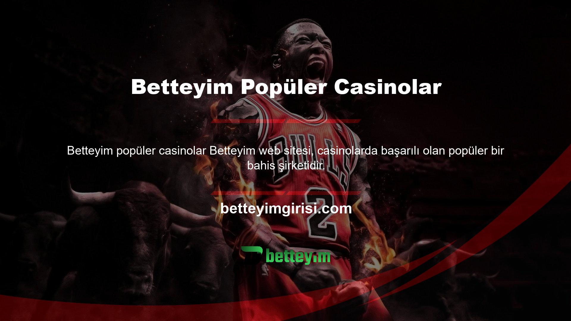 Betteyim web sitesini kullanarak Casino alanında spor bahisleri ve casino'daki en iyi hizmeti alabilirsiniz
